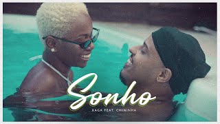 Xaga - SONHO Part. Chininha (Videoclipe Oficial)