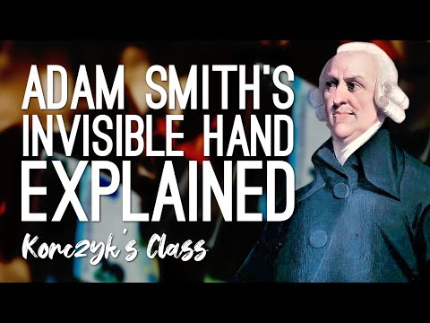 वीडियो: एडम स्मिथ के अनुसार अदृश्य हाथ क्या है?