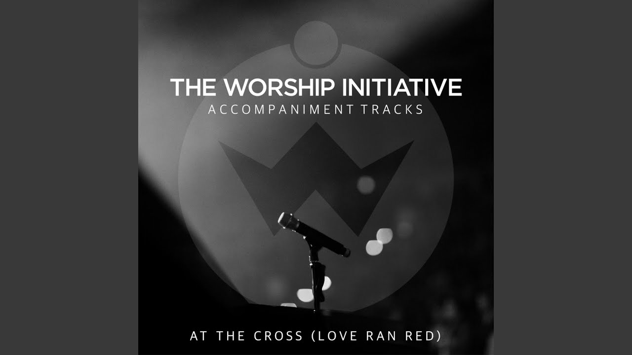At the Cross (Love Ran Red) (Instrumental) - YouTube