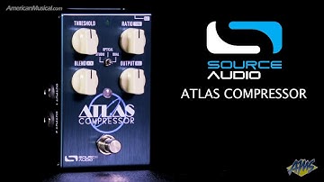 Source Audio Atlas Compressor Pedal- The history of Compressors  in a box - AmericanMusical.com