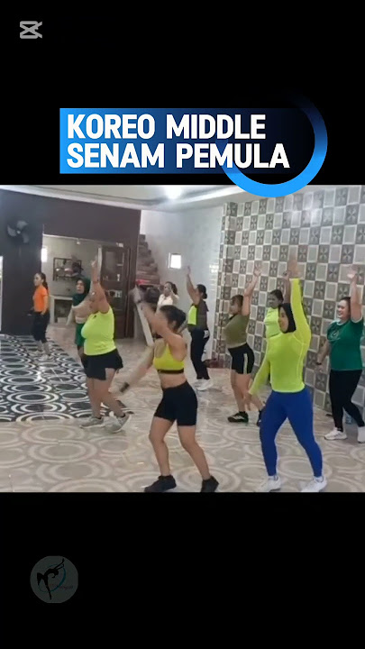 KOREO MIDDLE SENAM PEMULA