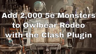 Add 2,000 5e Monsters to Owlbear Rodeo with Clash #dnd #lazydm