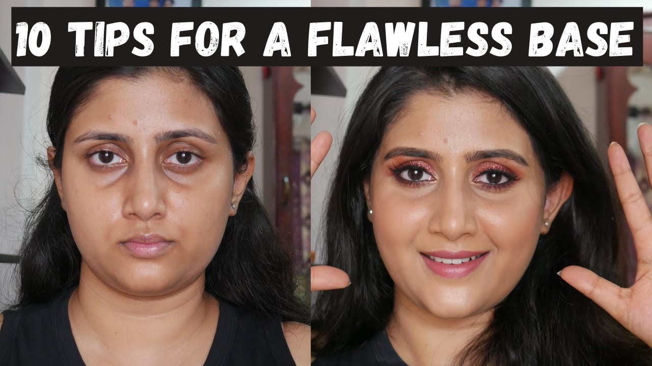 How to Achieve a flawless base ? Step by Step Makeup|10 Tips and tricks ...