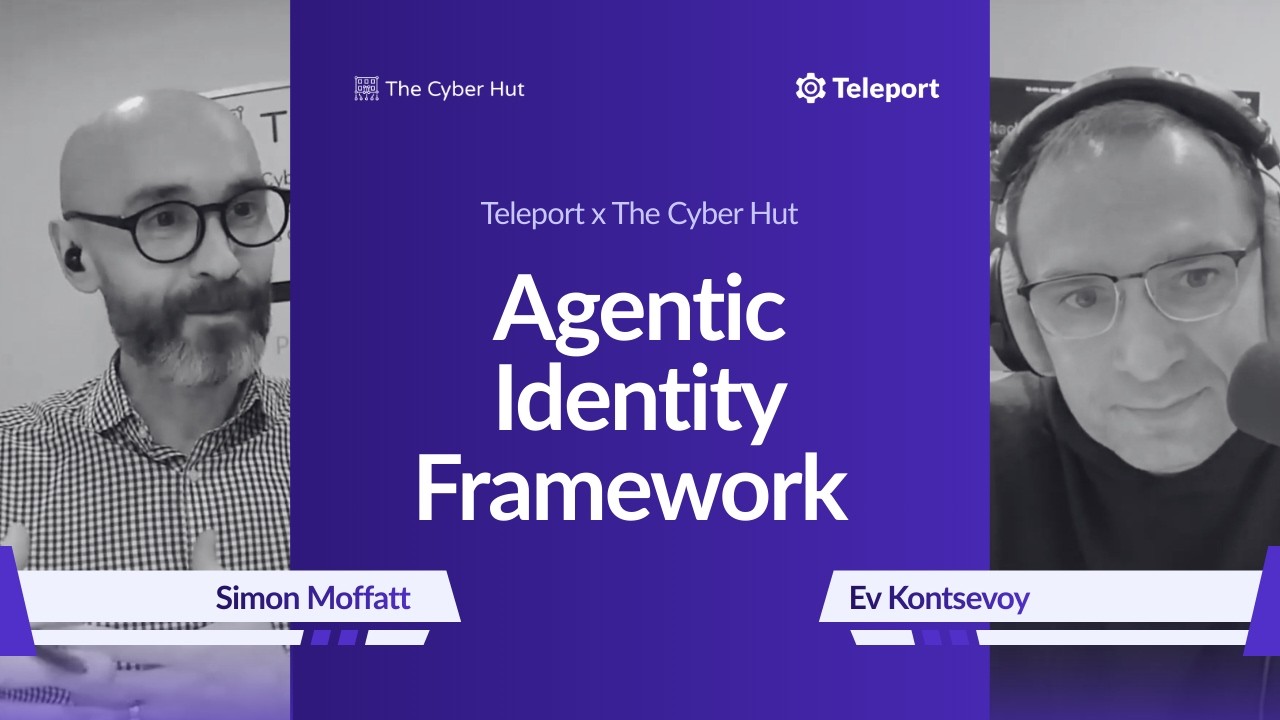 Agentic Identity Framework | Teleport x The Cyber Hut