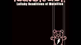 Rockabye Baby - Metallica - and Justice for All