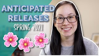 Anticipated Releases Spring 2021