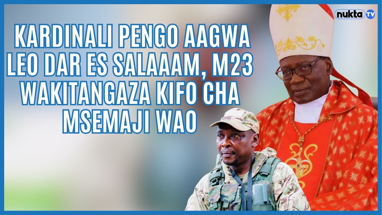 Kardinali Pengo aagwa leo Dar es Salaaam, M23 wakitangaza kifo cha msemaji wao