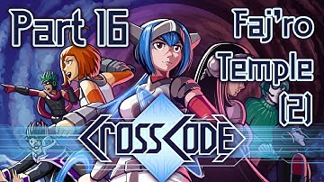 Let’s Play CrossCode - Part 16 - Faj’ro Temple 2