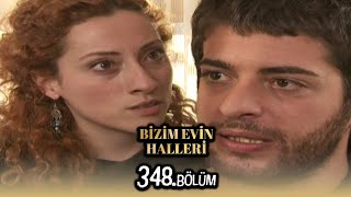 Bizim Evin Halleri 348. Bölüm