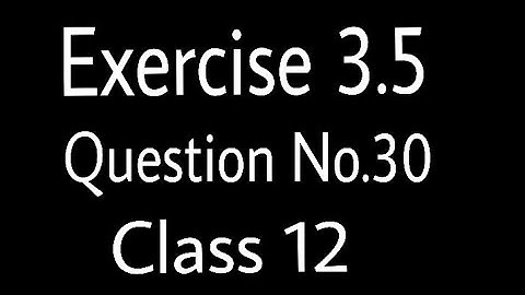 Exercise 3.5 Question No.30 Mathematics inter part 2, chapter 3: integration , 2nd year Mathematics