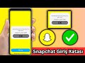 Snapchat C08A Giriş Xətasını Necə Düzəltmək: "Xəta Baş Verdi. Daha Sonra Yenidən Cəhd Edin" – 2025