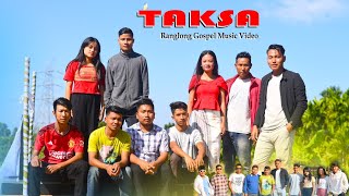 TAKSA || Ranglong Gospel || Official Music Video