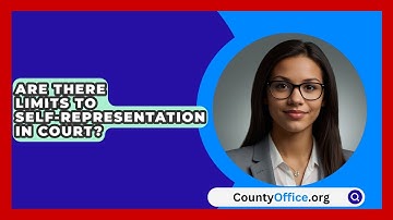 Are There Limits To Self-representation In Court? - CountyOffice.org