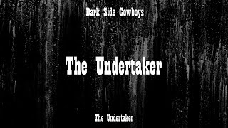 Dark Side Cowboys - The Undertaker