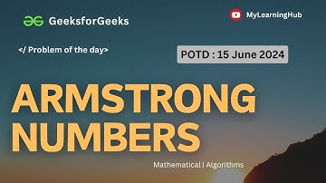 GFG-POTD | Armstrong Numbers [1️⃣5️⃣3️⃣ ] using Java | 14 June 2024 | Mathematical | Algorithms