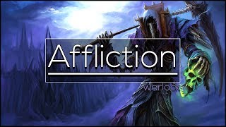 : Legion - Affliction Warlock | Full DPS Guide 7.3.5 [Basics PvE]
