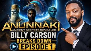 Billy Carson Breaks Down Episode 1 of Anunnaki Ancient Secrets Revealed