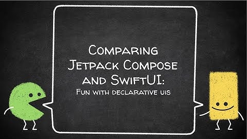 Comparing Jetpack Compose and SwiftUI: Fun with Declarative UIs - Peter John Welcome & Pamela Hill