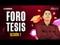 FORO TESIS SESIÓN 7 VALIDACIÓN Y CONFIABILIDAD DE INSTRUMENTOS; PROCESAMIENTO DE ANÁLISIS DE DATOS