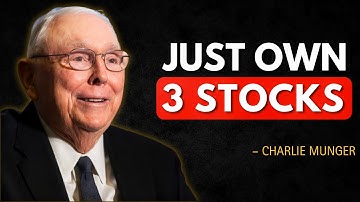 Charlie Munger: Why You Only Need THREE Stocks To Build Wealth