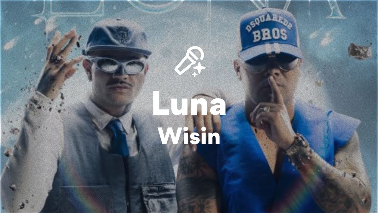 Wisin, Luna (Letra/Lyrics) Wisin, Luna (Letra/Lyrics)