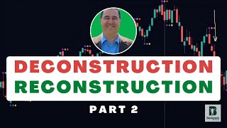Deconstruction -- Reconstruction Pt 2