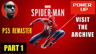 SPIDER-MAN PS5 REMASTER | PART 1 | No Commentary | Power UP Archive