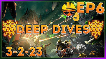 DEEP DIVES! March 2nd (⛏ Deep Rock Galactic ⛏ Weekly Deep Dive and Elite Deep Dive Episode 6)