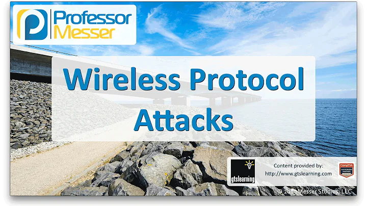Wireless Protocol Attacks - CompTIA Network+ N10-006 - 3.2