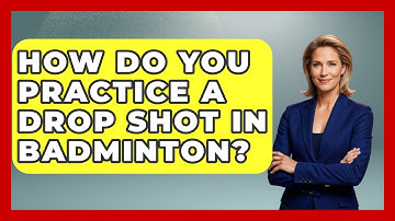 How Do You Practice a Drop Shot in Badminton? | The Racket Xpert News
