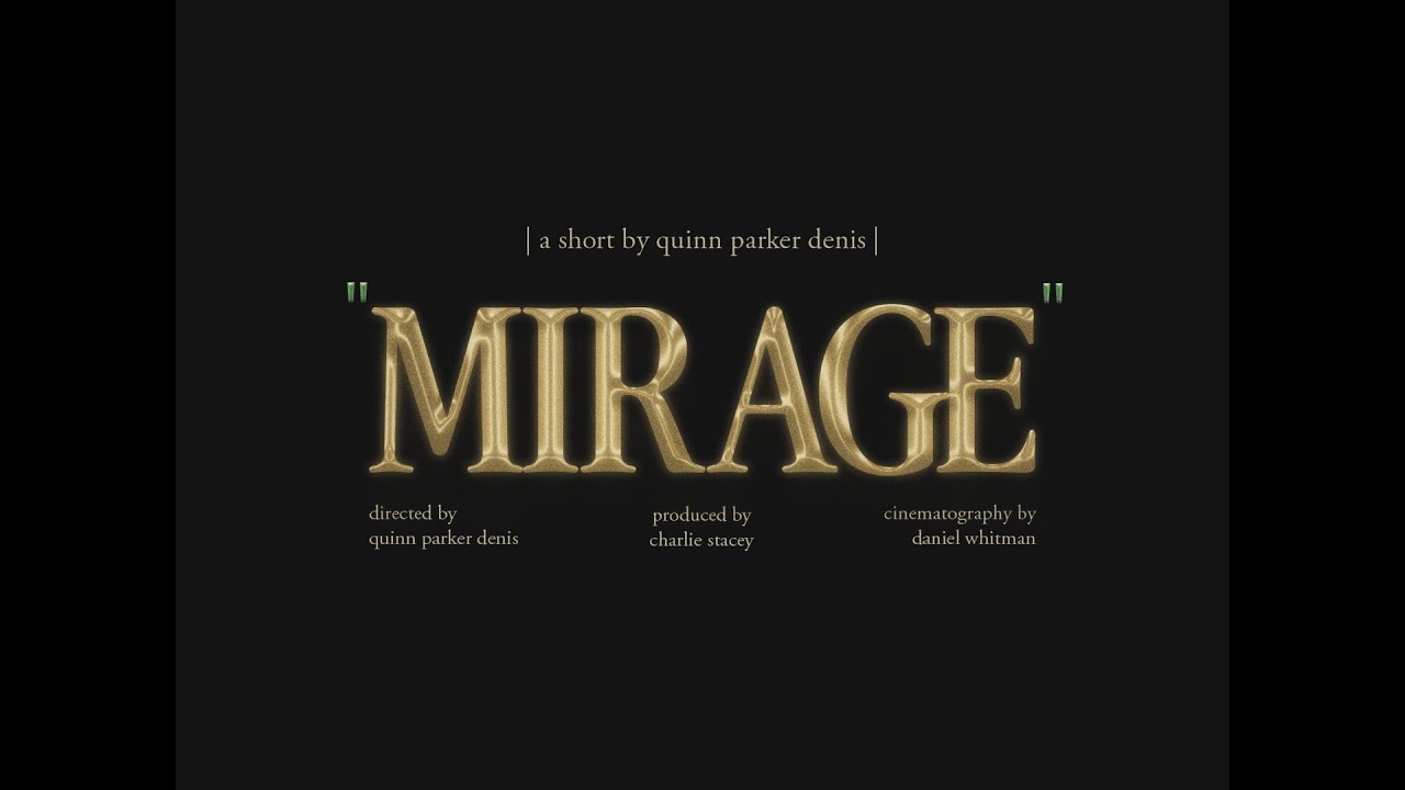 "MIRAGE" | Short Film