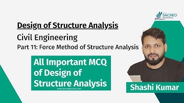 Design of Structure Analysis (Part 11): Force Method of Structure Analysis #IMCQ #BPSCAE