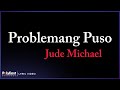 Jude Michael - Problemang Puso (Lyric Video)