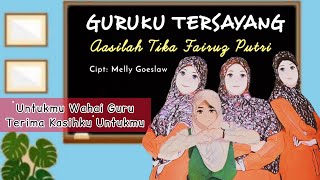 GURUKU TERSAYANG ( Terima Kasih Guruku ) - Cilla ( Lirik ) | Lagu & Tari Anak | 7th Single