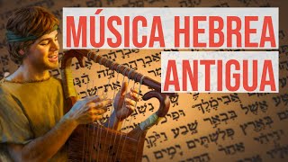 Música Hebrea en la Antigüedad - Historia de la Música 101