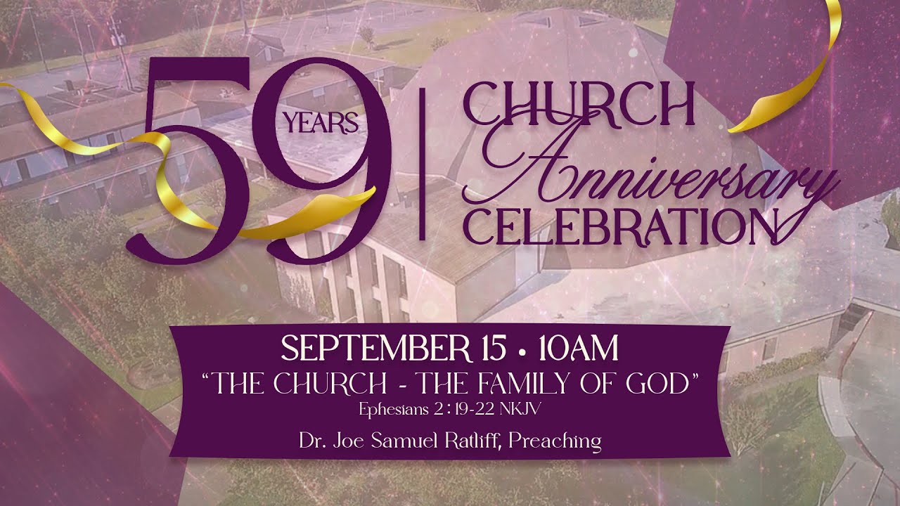 Joe Ratliff 59th Church Anniversary | Dr. Joe S. Ratliff | The Church - The Family ...