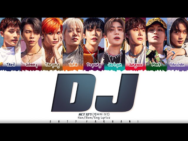 NCT 127 (엔시티 127) - 'DJ' Lyrics [Color Coded_Han_Rom_Eng] class=