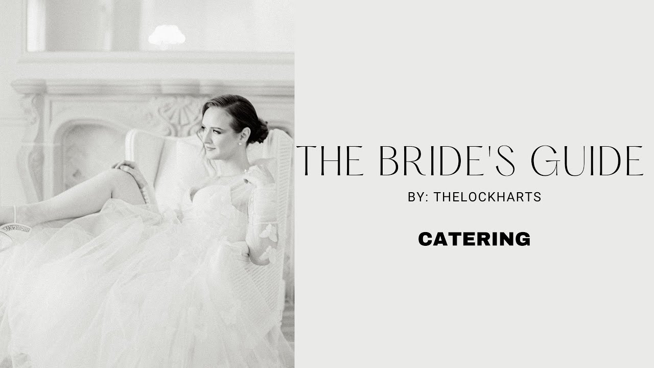 The Bride's Guide | Wedding Catering | How to Plan Your Wedding