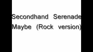 Maybe (Rock Version) with MP3 - Secondhand Serenade