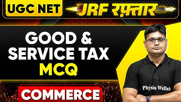 UGC NET Commerce - Goods & Services Tax (GST) - MCQ for UGC NET 2024 By CA. Saurabh Puri Sir PW