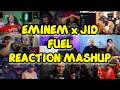 Eminem Fuel Ft JID UNCUT REACTION MASHUP Eminem Fuel Ft JID UNCUT REACTION MASHUP