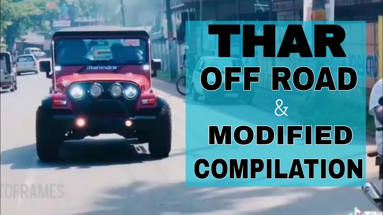 Mahindra Thar Extreme Offroad Compilation Modified Thar Crde 2019