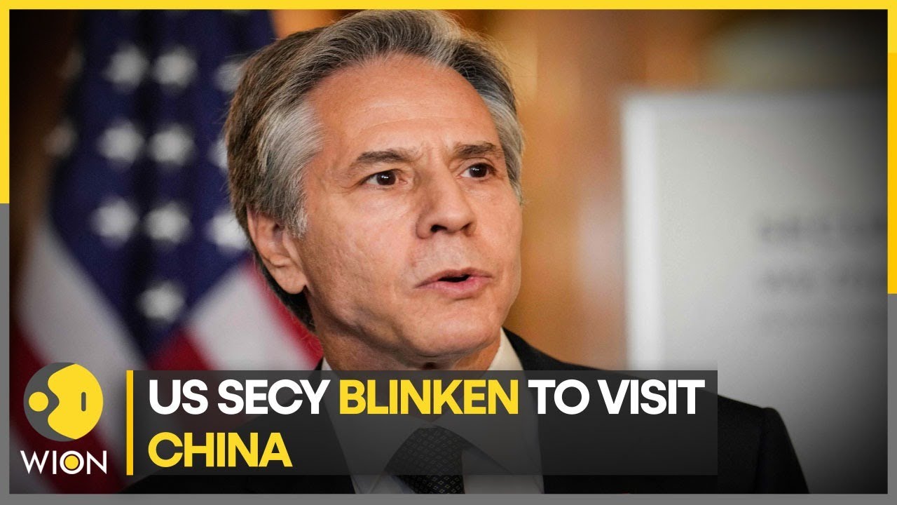 US Secretary of State Antony Blinken to visit China, aims to steady US-China relationship | WION