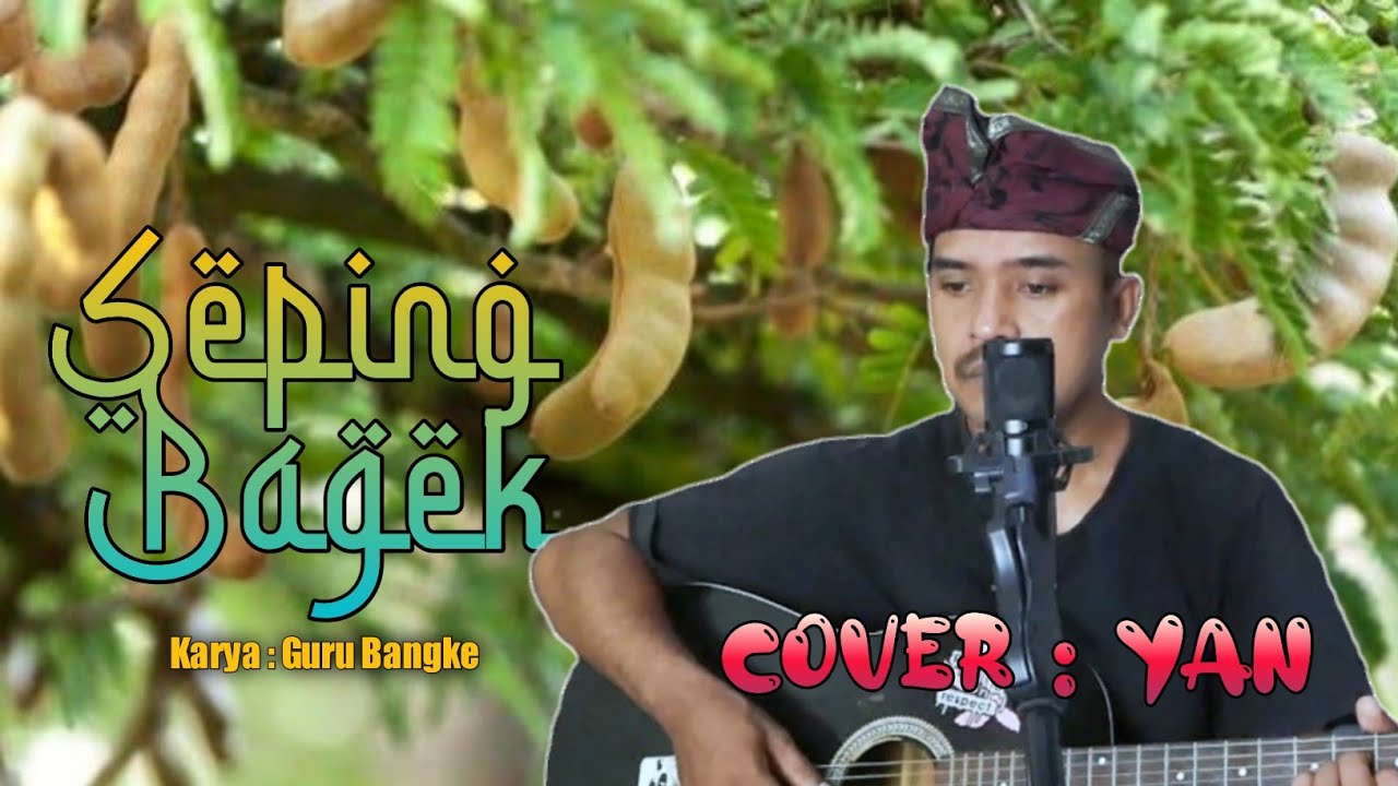 SEPING BAGEQ - Cipt. TGH Masban Alba (Guru Bangke) | Cover : Yan