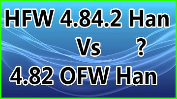 What is HFW 4.84.2 Han VS 4.82 OFW Han And how To Use It 2019
