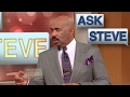 Ask Steve: His ass has got to go || STEVE HARVEY