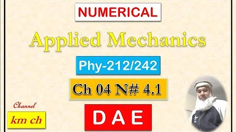 Phy-242| Phy-212| Applied Mechanics| Chapter-04| Numerical 4.1| Equilibrium of nonconcurrent forces|