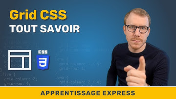 Apprendre Grid CSS et le maîtriser en 6 minutes !