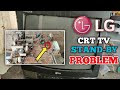 Lg crt tv standby problem  standby mode problem  premelectronics