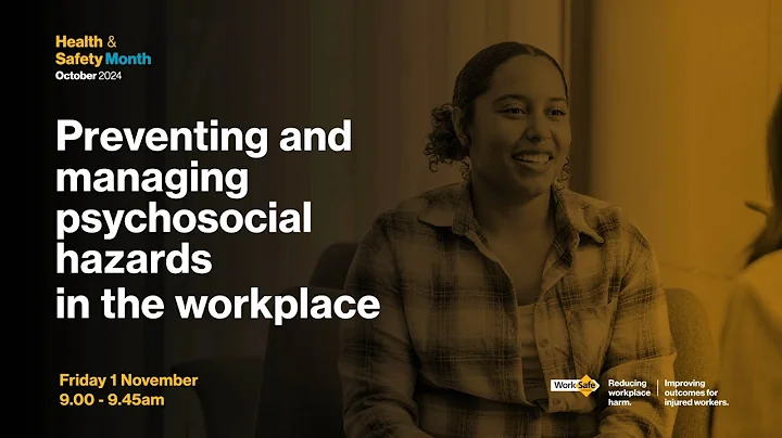 Preventing and managing psychosocial hazards in the workplace